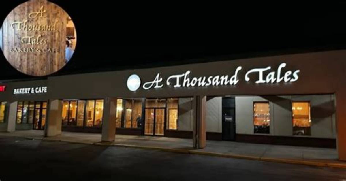 A Thousand Tales Restaurant, Bakery & Cafe: Locations, Signature Dishes, Hours, and Everything You Need to Know