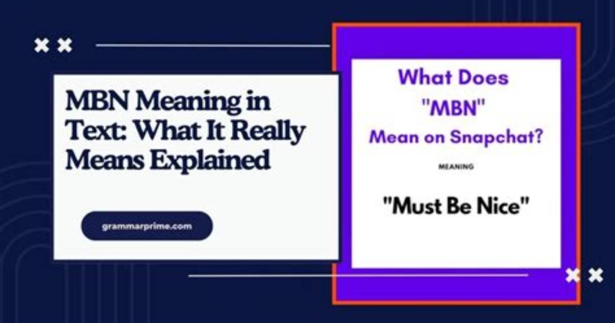 Chat Screenshots Decoded: Exactly What Mbn Means Across Tiktok and Snapchat