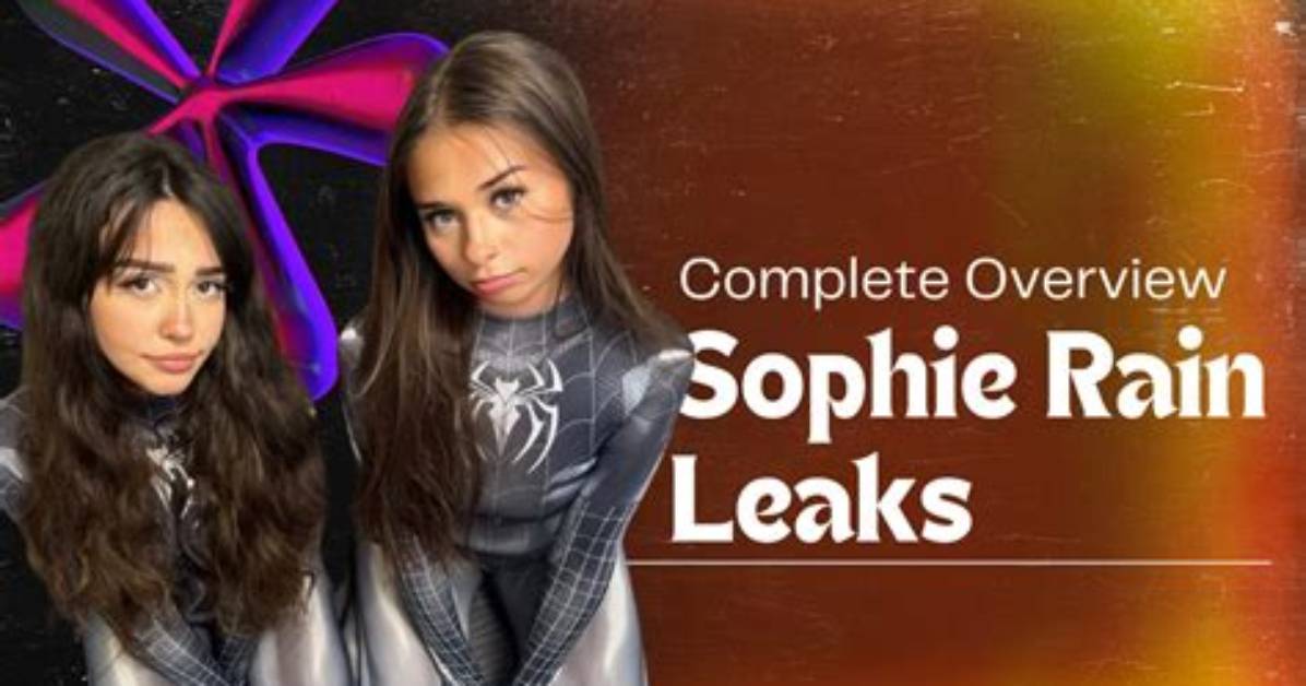 Debunking the Sophie Rain Leaks: the Evidence Exposing the Fake Video Scam
