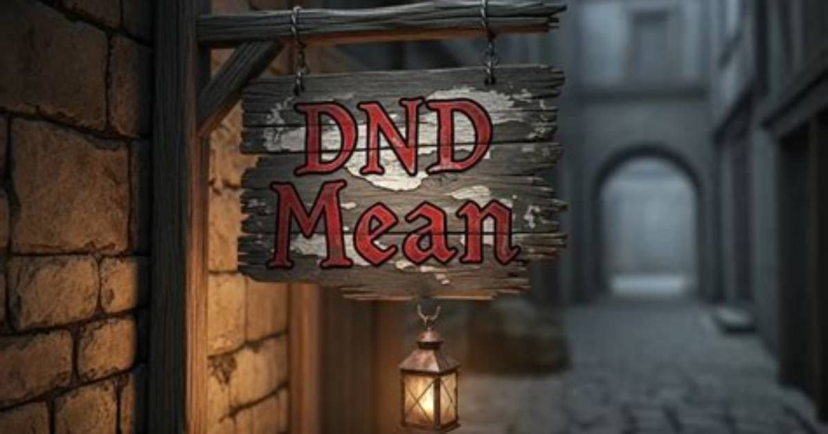 Does Dnd Mean 'Do Not Disturb' or 'Dungeons & Dragons'? Text Meaning Fact-Check