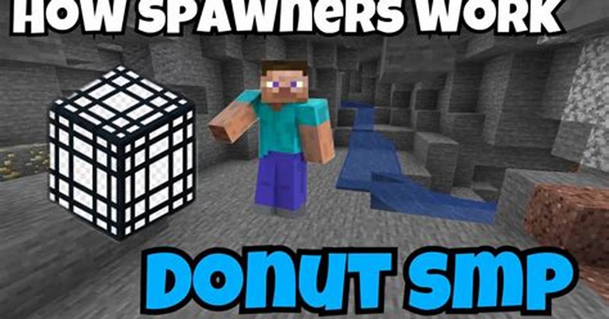 Donutsmp Spawner Updates: What Changed with Mob Spawns and Base Raids