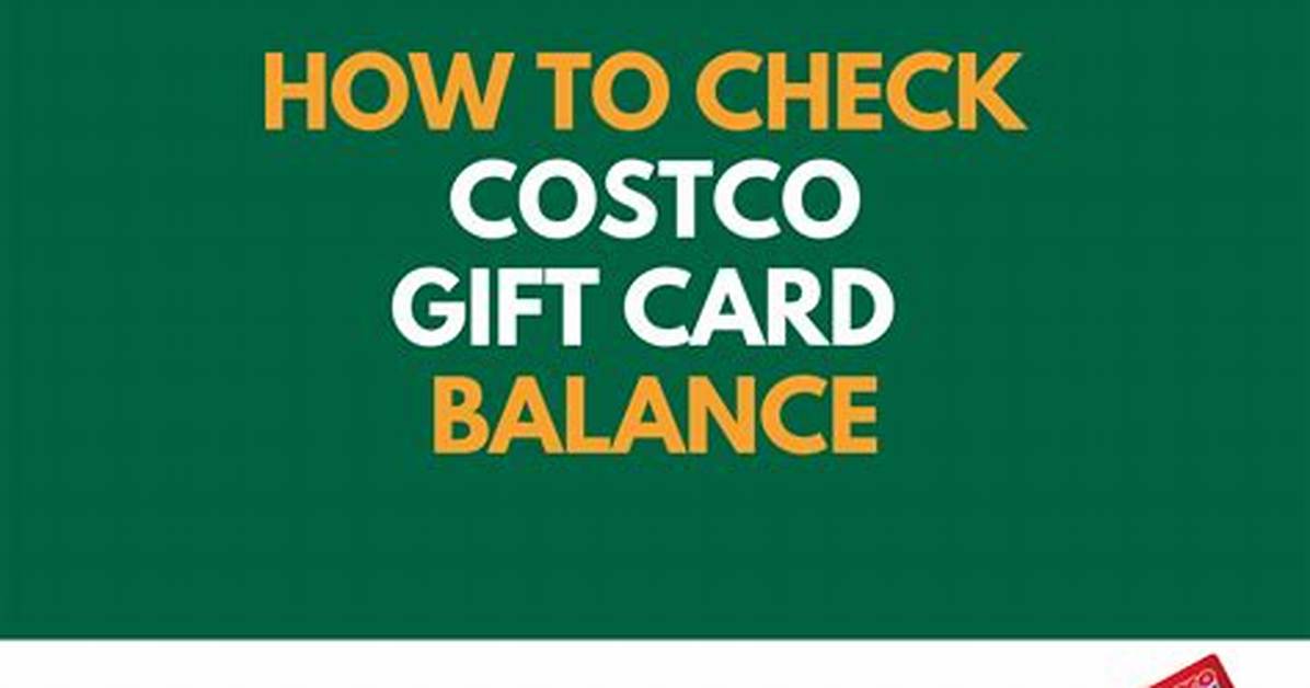 How to Check Your Costco Gift Card Balance and Secure Refunds on Canceled Cards