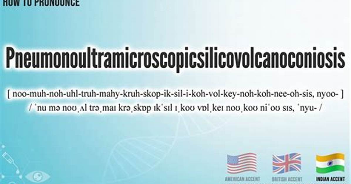 How to Say Pneumonoultramicroscopicsilicovolcanoconiosis: Complete Step-by-Step Tutorial