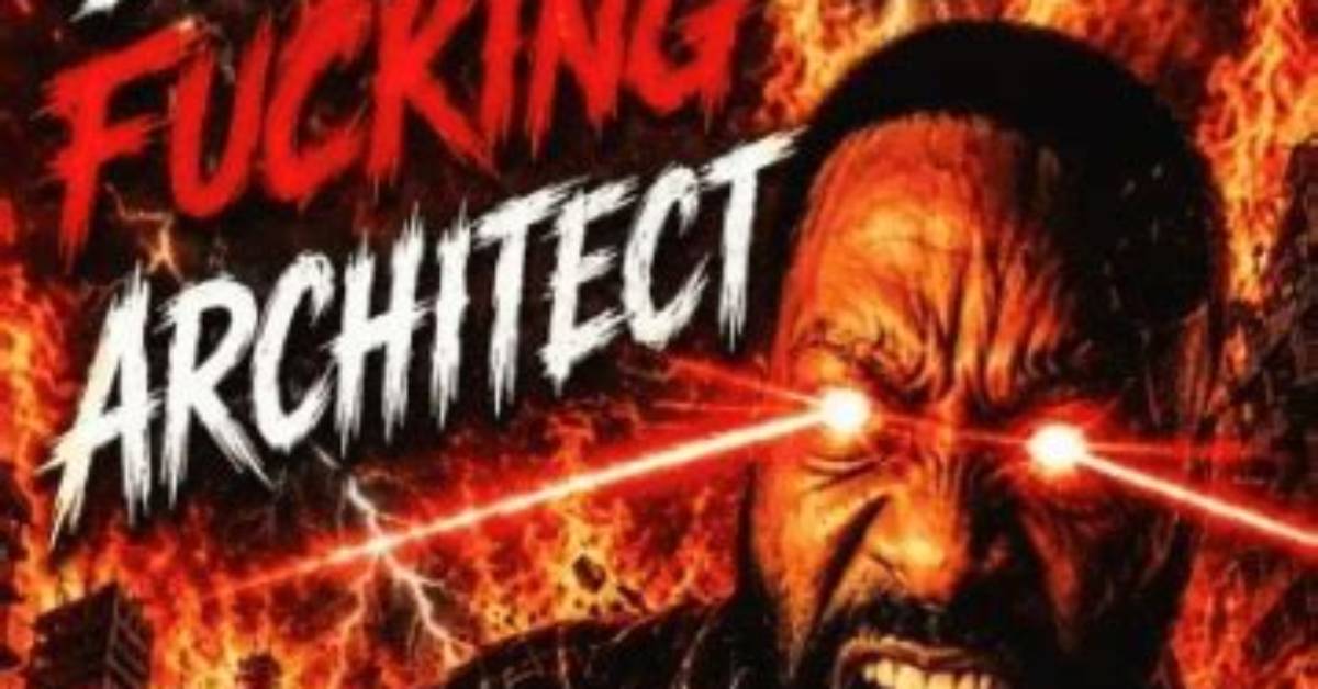 "I Am a Fucking Architect" Meaning: Pop Culture Roots, Memes, and Licensure Explained