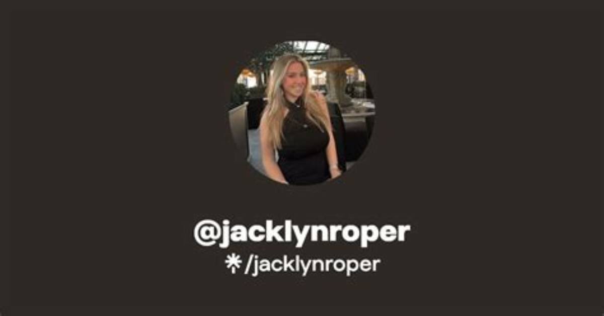 Jacklyn Roper Leaked Rumors: the Shocking Truth Behind the Viral Search Surge