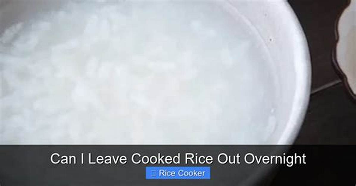 Left Rice out Overnight? Why Reheating It Won't Save You from Toxic Food Poisoning