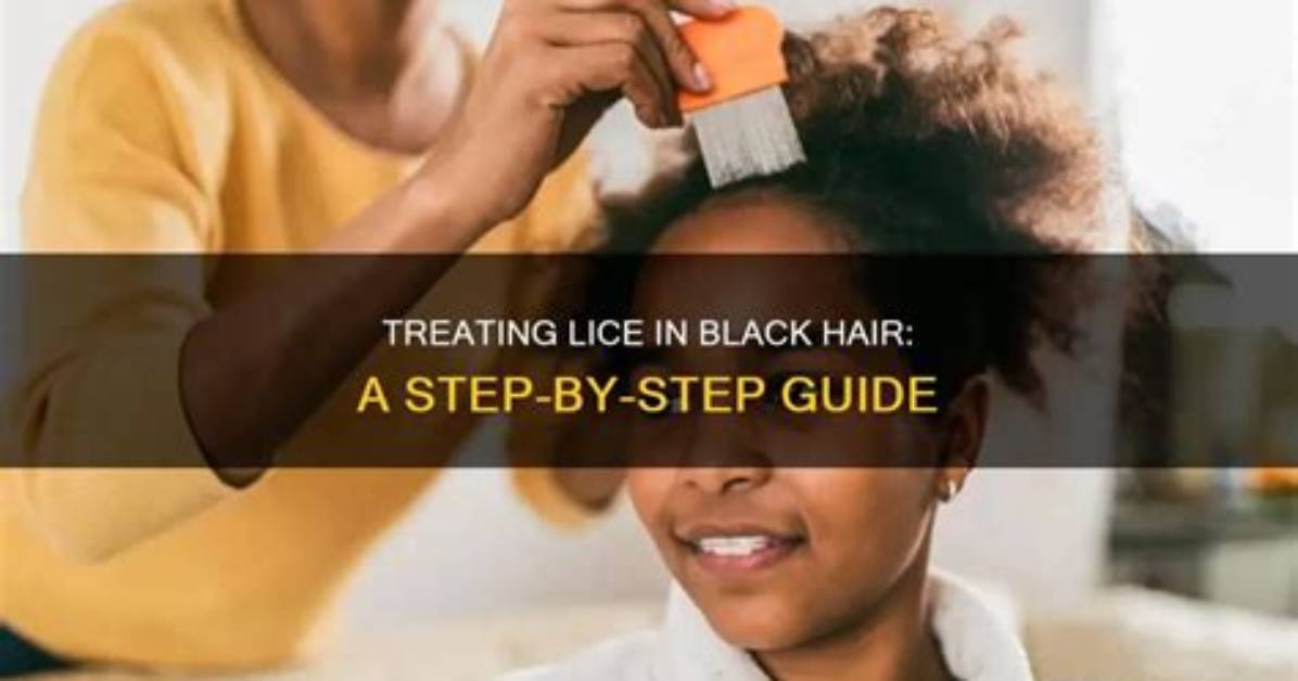 Lice Removal for Black Hair: Step-by-Step Gentle Care Routine