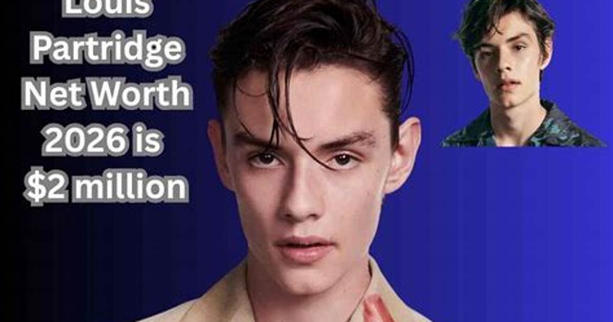 Louis Partridge Faq: Age, Net Worth, Movies, and Key Trivia Answered