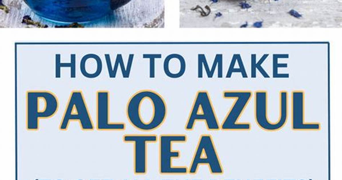 Palo Azul Tea Complete Guide: Proven Benefits, Proper Brewing, and Daily Dosage