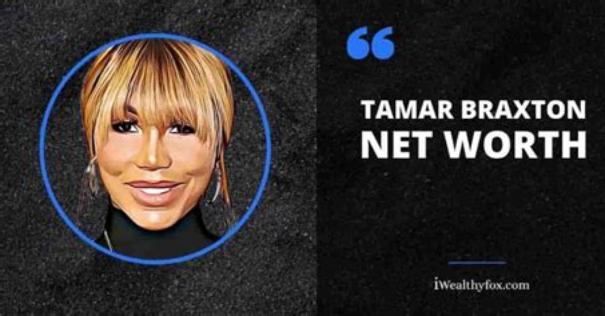 Tamar Braxton Net Worth Explained: Everything to Know About Her Wealth