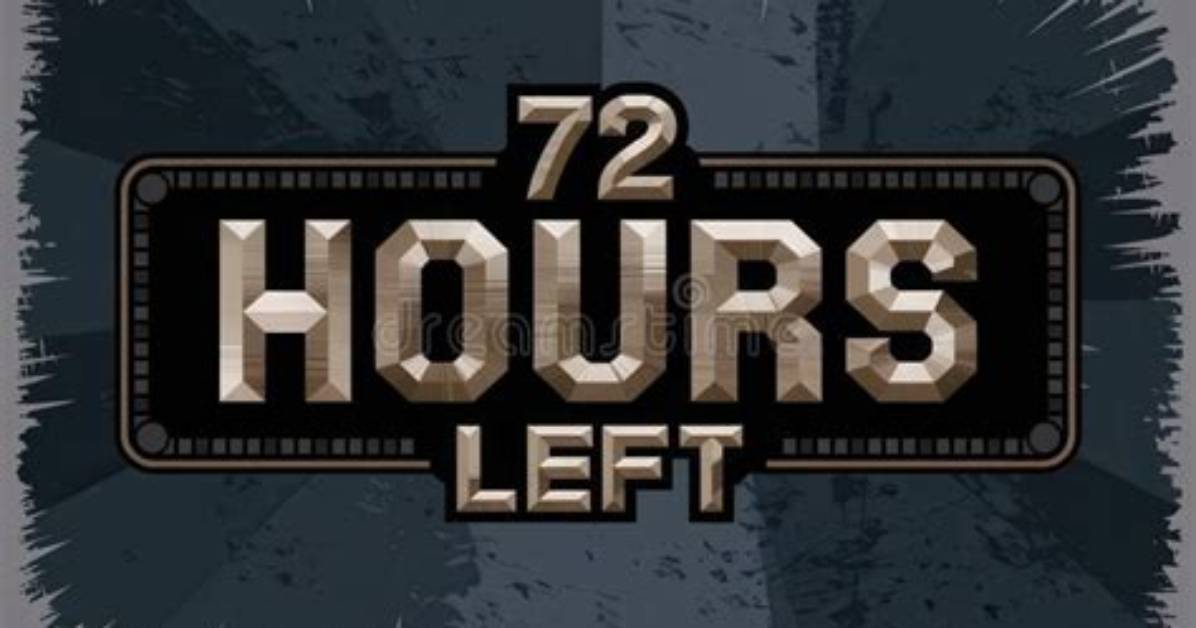 The 72-Hour Window: Deadlines, Event Countdowns, and What It Means