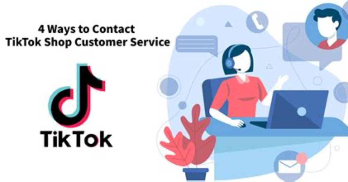 The Complete Guide to Tiktok Customer Service: Contact Forms, Shop, and Bans