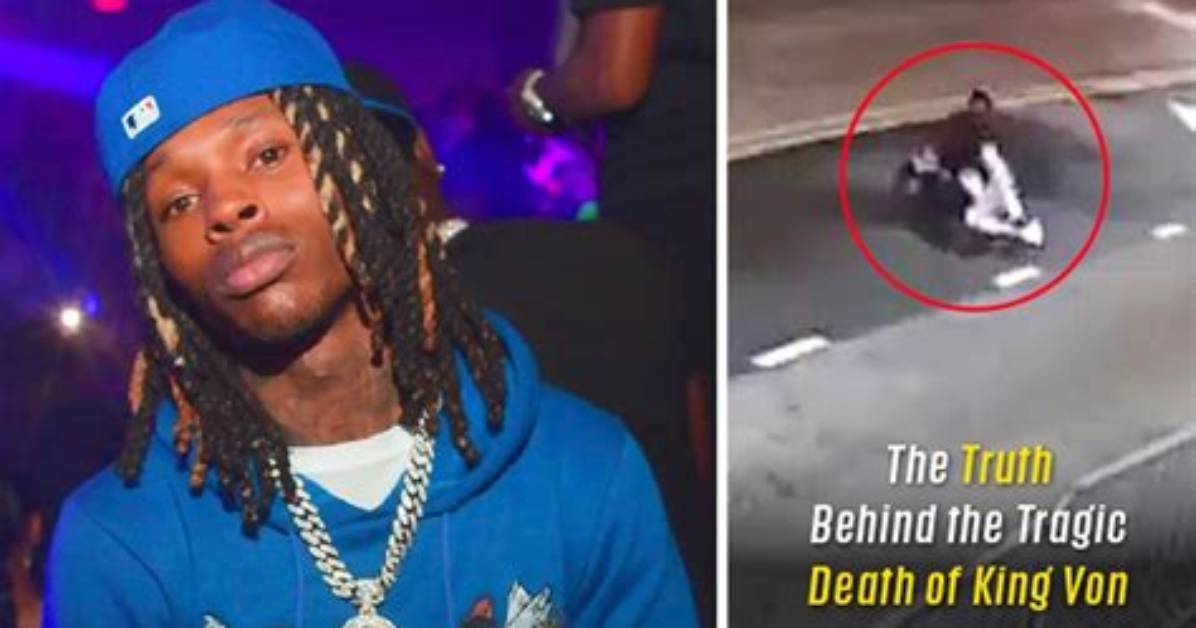 The Tragic Death of King Von: a Complete Chronology from the Atlanta Shooting to the Photo Leak
