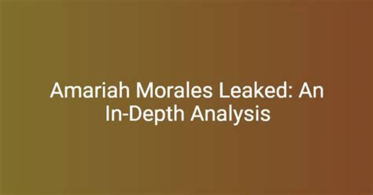 Timeline of the Amariah Morales Leak Trend: How the Rumor Snowballed