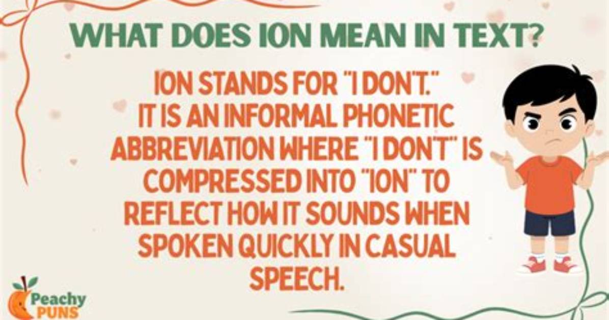 What Does 'Ion' Mean in Text? the Ultimate Slang Guide and Cheat Sheet