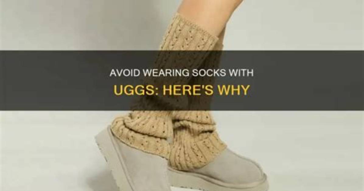 Why Wearing Socks with Uggs Might Actually Ruin Your Favorite Shearling Slippers